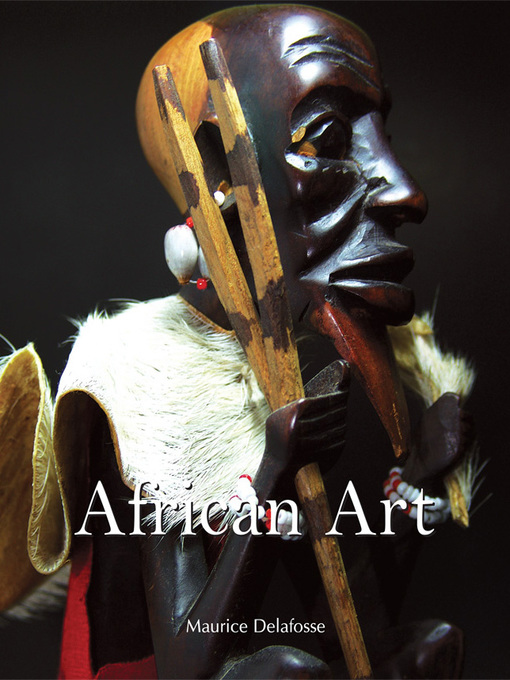 Title details for African Art by Maurice Delafosse - Wait list